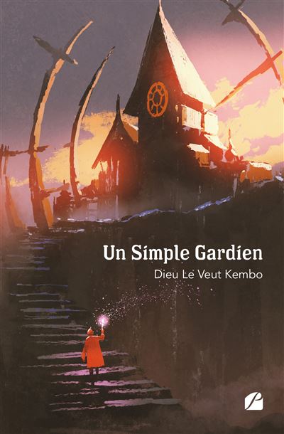 Un Simple Gardien - Dieu Le Veut Kembo - broché