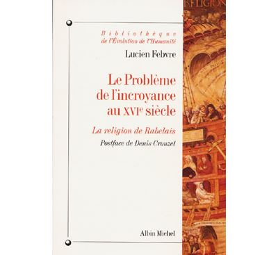Le problème de l'incroyance au XVIème siècle