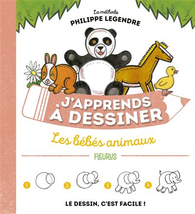 J Apprends A Dessiner Les Bebes Animaux Cartonne Philippe Legendre Achat Livre Ou Ebook Fnac