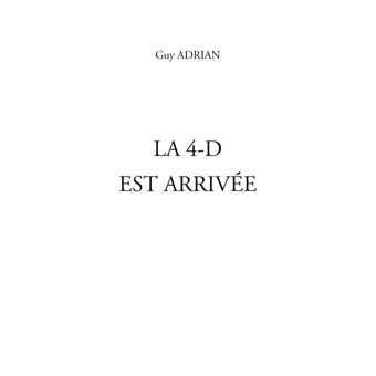 La 4-D est arrivée