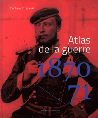 Atlas de la guerre 1870-1871