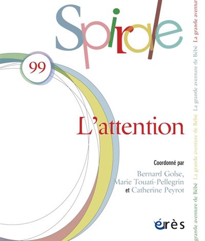 Spirale 99 - L'attention - Bernard Golse - broché