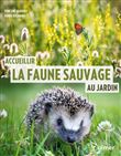 Accueillir la faune sauvage au jardin