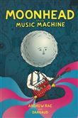 Moonhead and the music machine