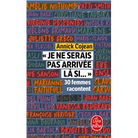 Je ne serais pas arrivée là si...