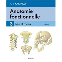 Anatomie fonctionnelle. tome 3. tete et rachis, 6e ed.