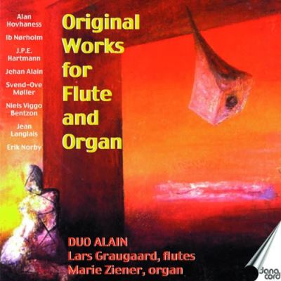 Oeuvres pour flûte et orgue de Hovaness, Norholm, Hartmann, Alain, Moller, Bentzon, Langlais et Norby