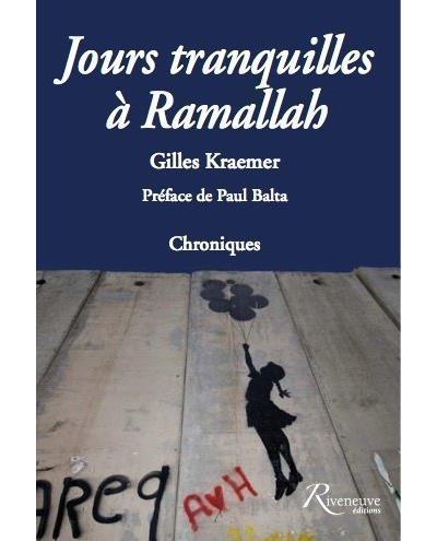 Jours tranquilles à Ramallah - Gilles Kraemer - broché