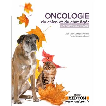 Oncologie du chien et du chat ages. cas cliniques inclus