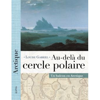 Au-delà du cercle polaire - Un balcon en Arctique