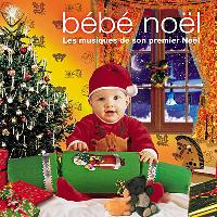 Bebe Noel Les Musiques De Son Premier Noel Enfant Cd Album Achat Prix Fnac