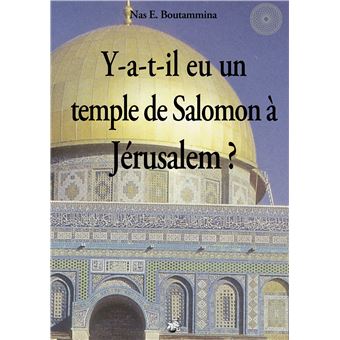 Y-a-t-il eu un temple de Salomon à Jérusalem ?
