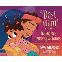Desi, mami y las infinitas preocupaciones