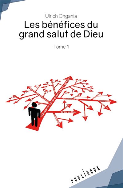 Les bénéfices du grand salut de Dieu