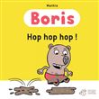 Boris, Hop hop hop