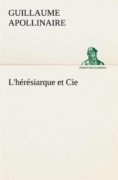 L heresiarque et cie