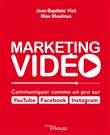 Marketing vidéo : Communiquer comme un pro sur YouTube, Facebook, Instagram