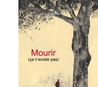 Mourir, ça n'existe pas