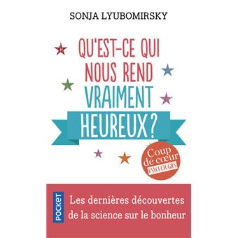 Qu'est-ce qui nous rend vraiment heureux ?