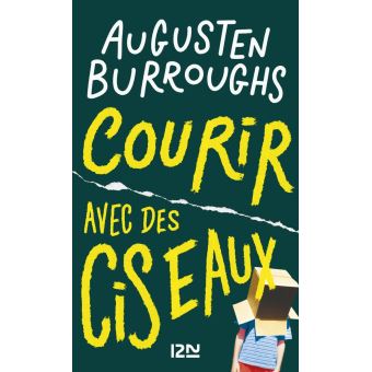 Courir avec des ciseaux - Poche - Augusten Burroughs, Christine