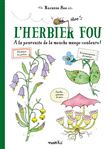 L'herbier fou. À la poursuite de la mouche mange-couleurs !