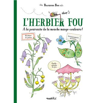 L'herbier fou. À la poursuite de la mouche mange-couleurs !