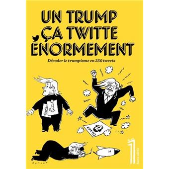 Le 1 Hors-série - Un Trump ça tweet énormément