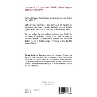 La succession du président Félix Houphouët-Boigny et la crise ivoirienne