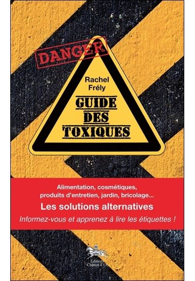 Guide des toxiques - Rachel Frély - broché