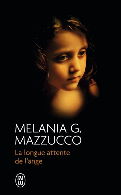 La longue attente de l'ange - Melania G Mazzucco - Poche