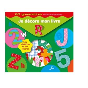 Je Decore Mon Livre Les Lettres Et Les Chiffres 60 Gommettes Repositionnables Boite Ou Accessoire Pimchou Marie Helene Gregoire Achat Livre Fnac