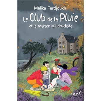 Le club de la pluie : La maison qui chuchote