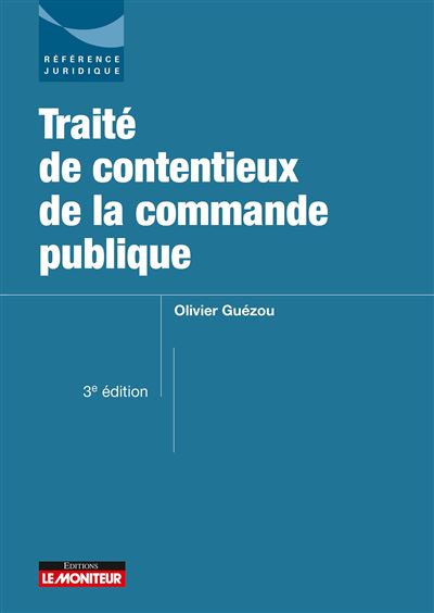 Traité des contentieux de la commande publique