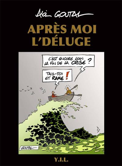 Après moi l'déluge