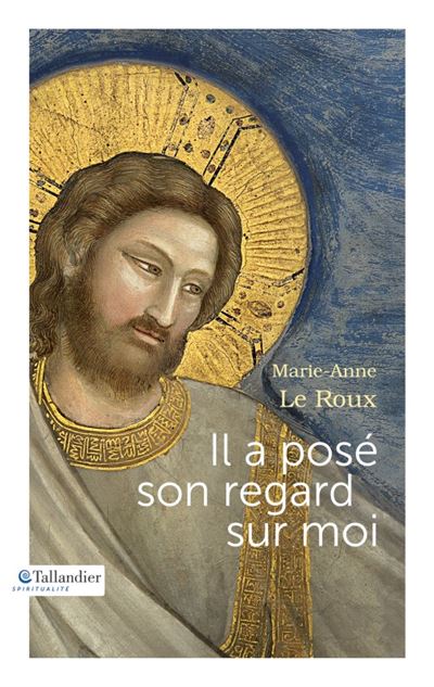 II a posé son regard sur moi - Marie-Anne Le Roux - broché