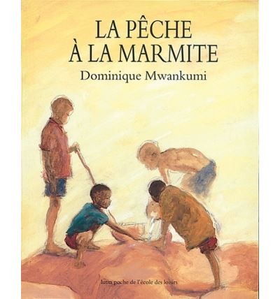 Peche a la marmite (La)