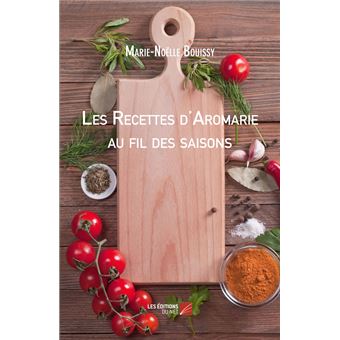 Les Recettes d'Aromarie au fil des saisons