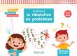 Je découvre la résolution de problèmes  4-6 ans