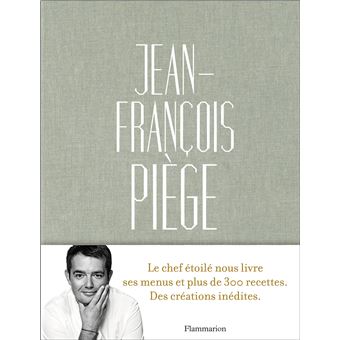 La cuisine bourgeoise française par JF Piège (Grand format - Relié