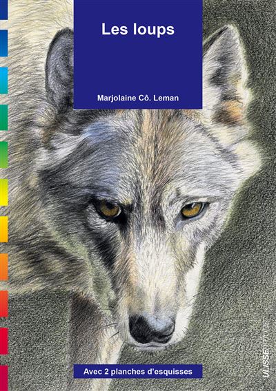 Les loups - Marjolaine Cô. Leman - broché