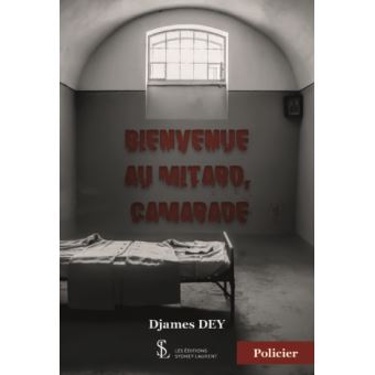 Bienvenue au mitard, camarade
