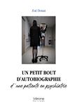 Un petit bout d'autobiographie d'une patiente en psychiatrie