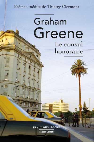 Le Consul Honoraire - Poche - Graham Greene, Thierry Clermont, Hortense ...