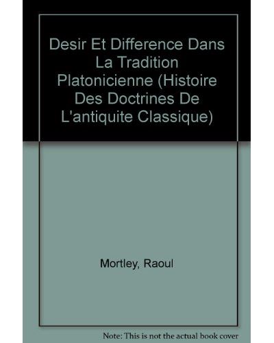 Desir et difference dans la tradition platonicienne