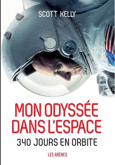Mon odyssée dans l'espace - Scott Kelly - broché