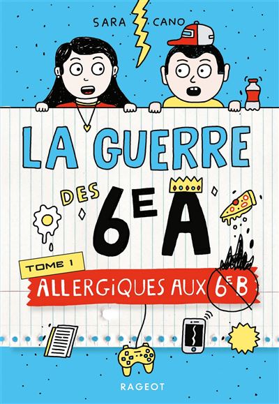 La guerre des 6e A - Allergiques aux 6e B - Sara Cano - broché