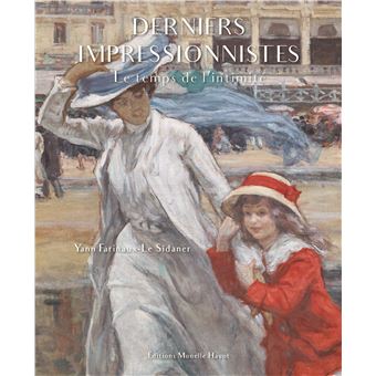 Derniers impressionnistes, Le temps de l'intimité