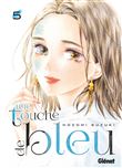 Une touche de bleu - Tome 05