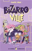 Bizarroville  - Tome 1 - Les licornes fluorescentes