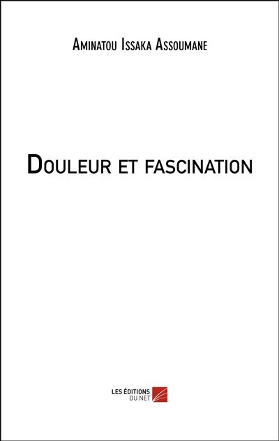 Douleur et fascination
